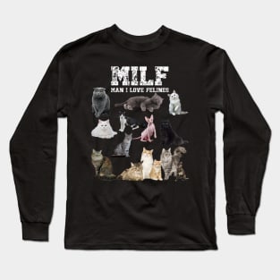 MILF man i love felines Long Sleeve T-Shirt